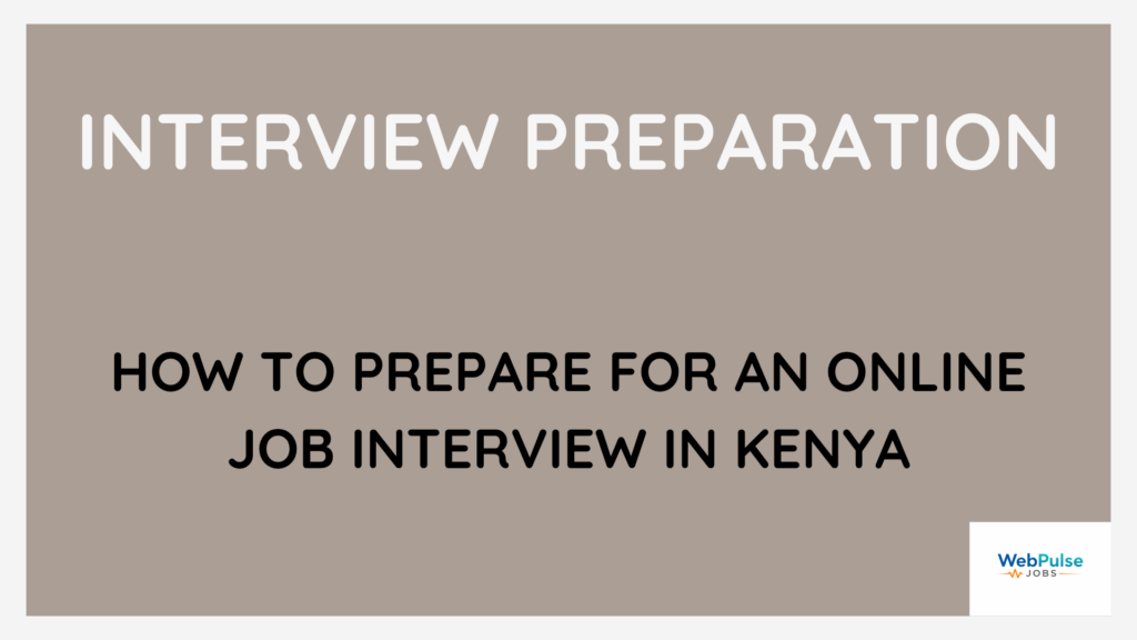 How to Prepare for an Online Job Interview in Kenya