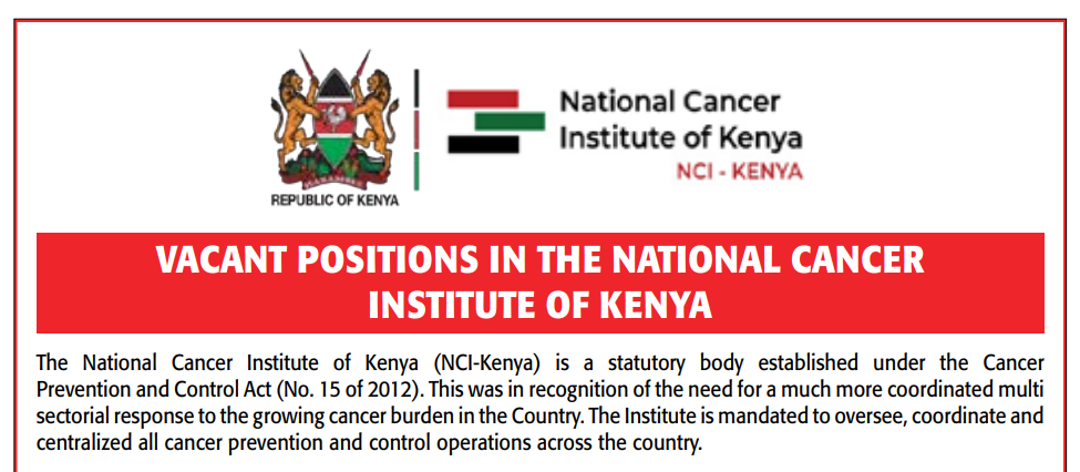 10 Vacancies Open at the National Cancer Institute of Kenya, National Cancer Institute of Kenya Recruitment 2026 – 10 Positions